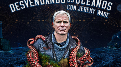 Desvendando os Oceanos com Jeremy Wade