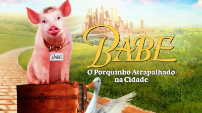Babe - O Porquinho Atrapalhado na Cidade