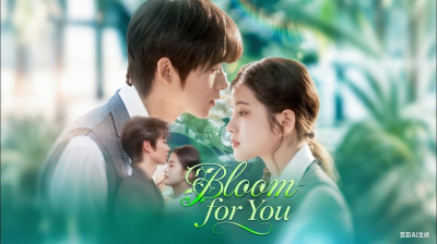 Watch 'Bloom for You' Short Drama FREE [Full Episodes] (Short Drama Online)