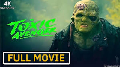 Ceo Film ▷The Toxic Avenger: Tamna strana [2025] -HD- Online Sa Prevodom
